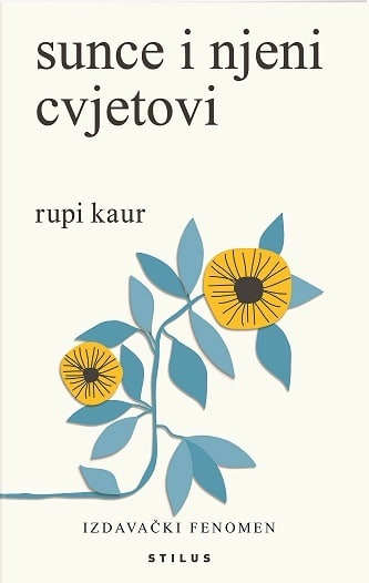 Book Sunce i njeni cvjetovi Rupi Kaur