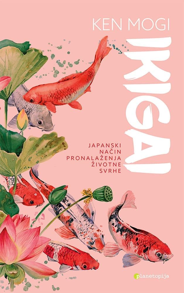 Book Ikigai: Japanski način pronalaženja životne svrhe Ken Mogi