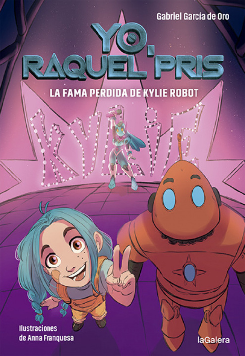 Kniha Raquel Pris 2. La fama perdida de Kylie Robot GABRIEL GARCIA DE ORO