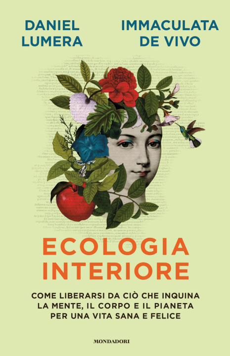 Kniha Ecologia interiore. Come liberarsi da ciò che inquina la mente, il corpo e il pianeta per una vita sana e felice Daniel Lumera