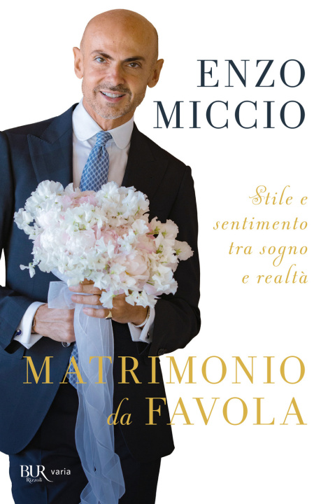 Книга Matrimonio da favola. Stile e sentimento tra sogno e realtà Enzo Miccio