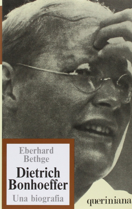 Kniha Dietrich Bonhoeffer. Teologo cristiano contemporaneo. Una biografia Eberhard Bethge