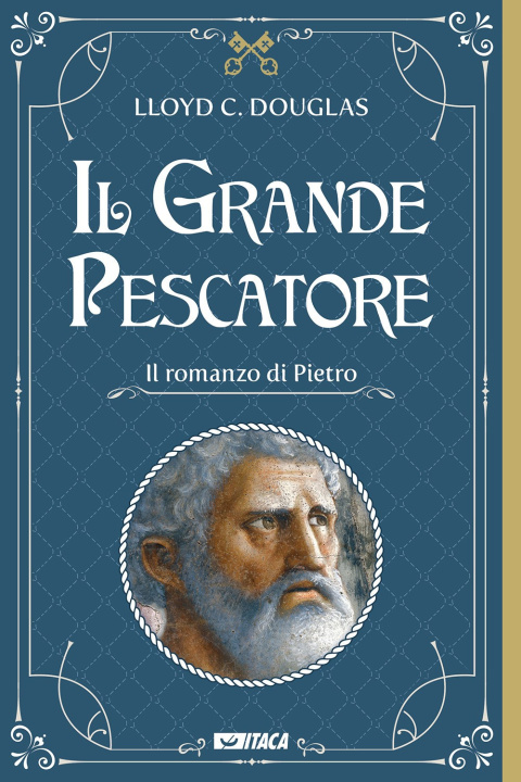 Kniha Grande Pescatore. Il romanzo di Pietro Lloyd Cassel Douglas