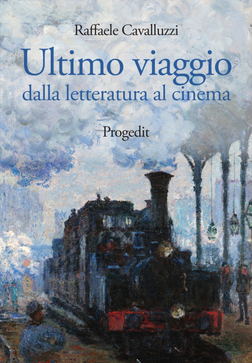 Libro Ultimo viaggio. Dalla letteratura al cinema Raffaele Cavalluzzi