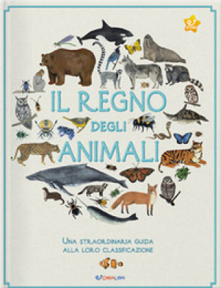 Kniha regno degli animali. Una straordinaria guida alla loro classificazione Kelsey Oseid