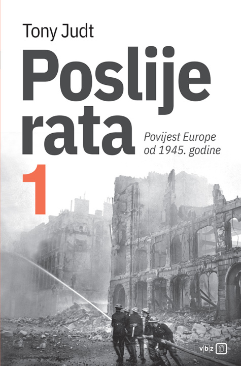 Kniha Poslije rata 1 -  Povijest Europe od 1945. Tony Judt