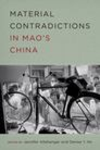 Knjiga Material Contradictions in Mao's China Denise Y. Ho