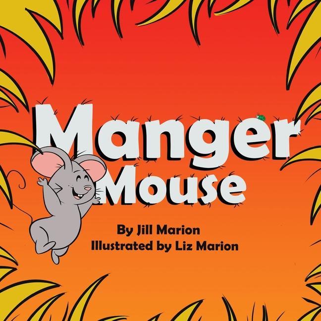 Knjiga Manger Mouse Liz Marion