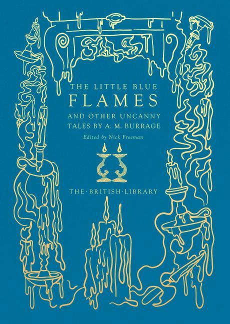 Kniha Little Blue Flames and Other Uncanny Tales by A. M. Burrage 