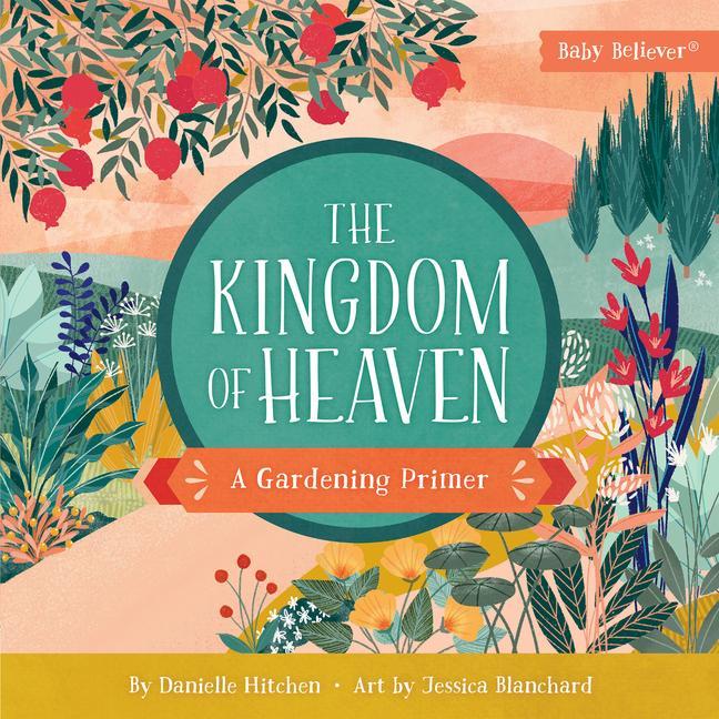 Könyv The Kingdom of Heaven: A Gardening Primer 
