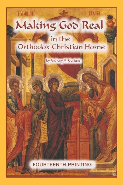 Buch Making God Real in the Orthodox Christian Home 