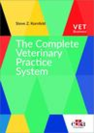 Kniha Complete Veterinary Practice System 