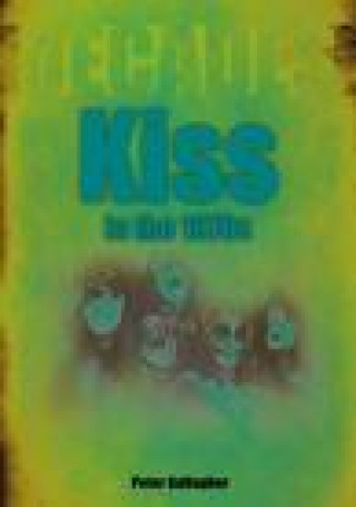 Könyv Kiss in the 1970s 