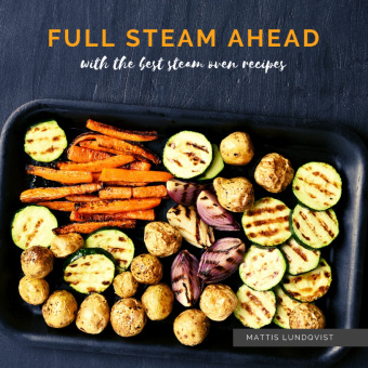 Könyv Full Steam Ahead with the best steam oven recipes 