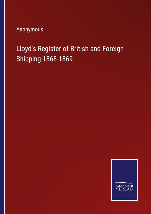 Carte Lloyd's Register of British and Foreign Shipping 1868-1869 