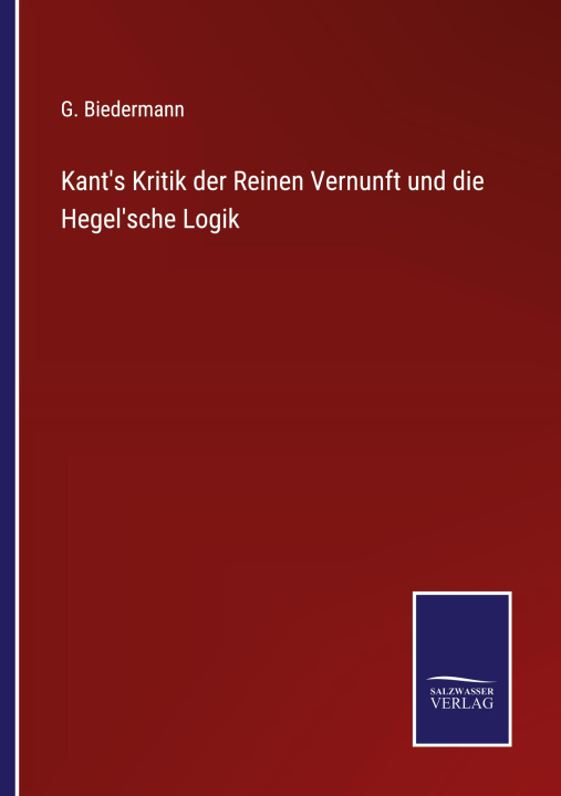 Book Kant's Kritik der Reinen Vernunft und die Hegel'sche Logik 