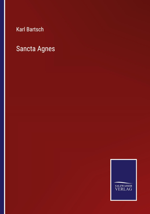 Knjiga Sancta Agnes Karl Bartsch