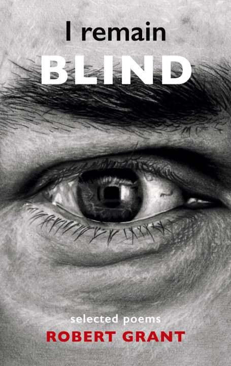 Knjiga I remain blind Robert Grant