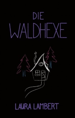 Book Waldhexe Laura Lambert