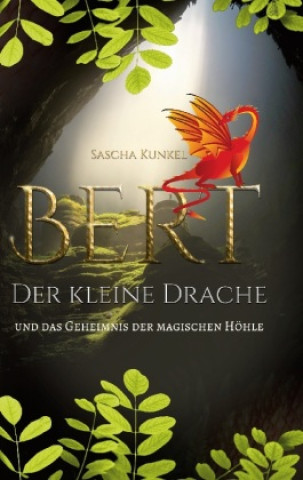 Knjiga Bert der kleine Drache Sascha Kunkel