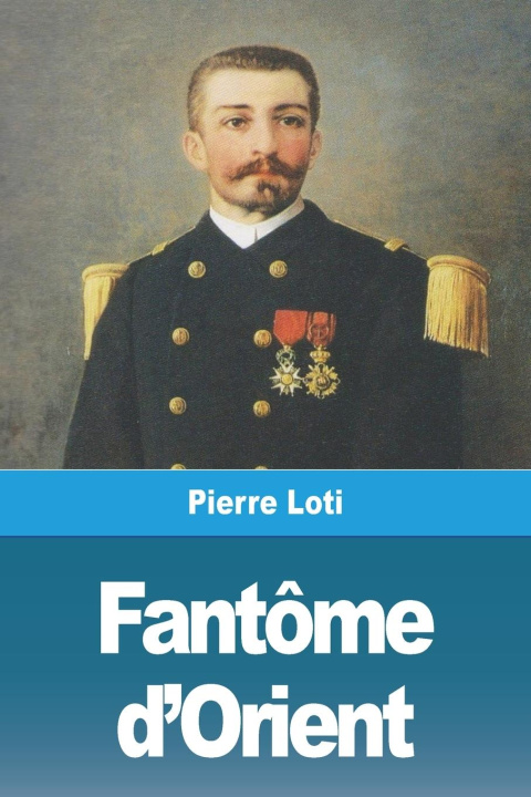Knjiga Fantôme d'Orient Pierre Loti