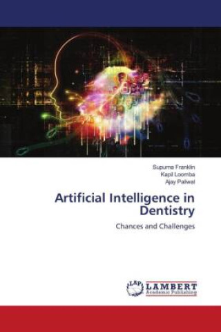Knjiga Artificial Intelligence in Dentistry Kapil Loomba