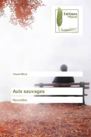 Boek Aulx sauvages Youcef MILA