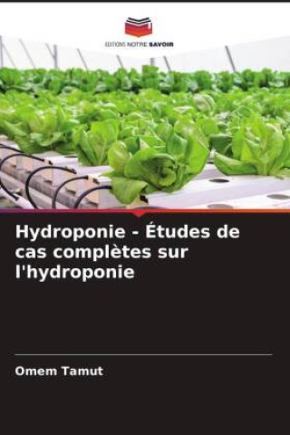 Kniha Hydroponie - Études de cas compl?tes sur l'hydroponie 