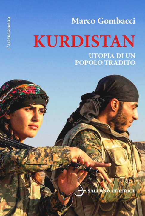 Книга Kurdistan. Utopia di un popolo tradito Marco Gombacci