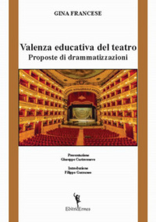 Книга Valenza educativa del teatro. Proposte di drammatizzazioni Gina Francese
