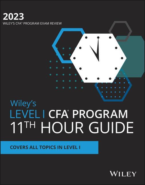 Carte Wiley's Level I CFA Program 11th Hour Final Review Study Guide 2023 