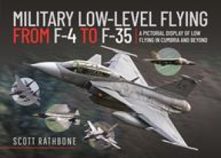 Könyv Military Low-Level Flying From F-4 Phantom to F-35 Lightning II 
