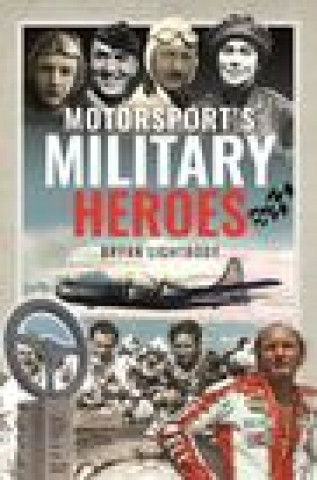 Книга Motorsport's Military Heroes 
