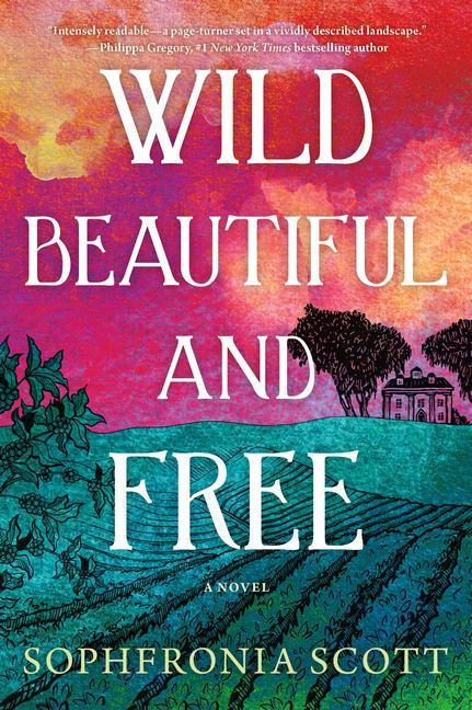 Książka Wild, Beautiful, and Free Scott Sophfronia