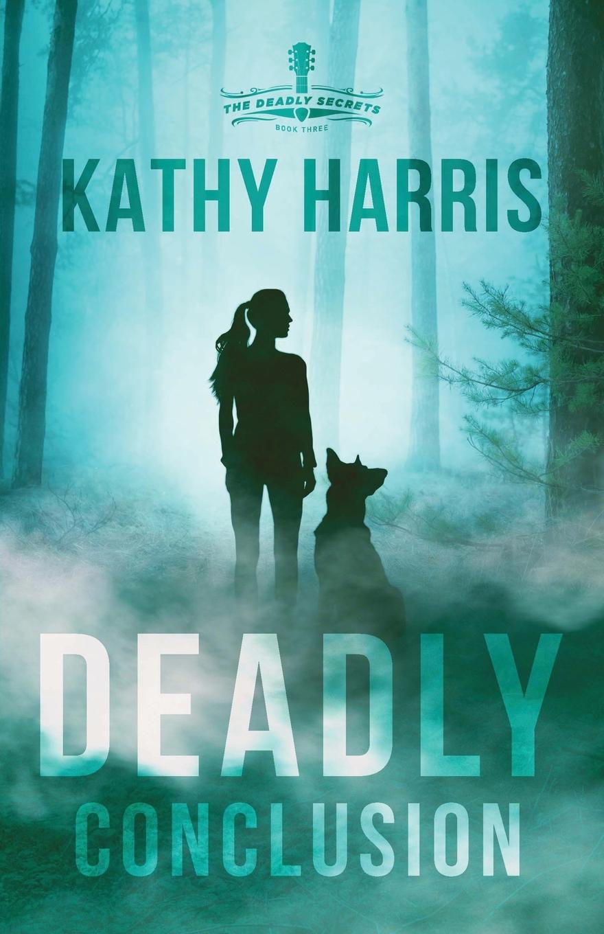 Book Deadly Conclusion Kathy Harris