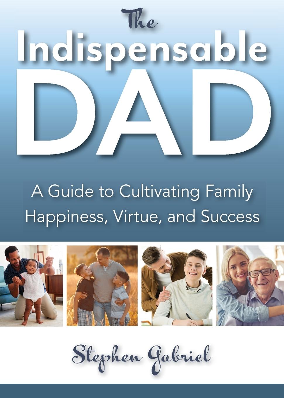 Knjiga Indispensable Dad Stephen Gabriel