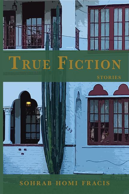 Knjiga True Fiction Sohrab Homi Fracis