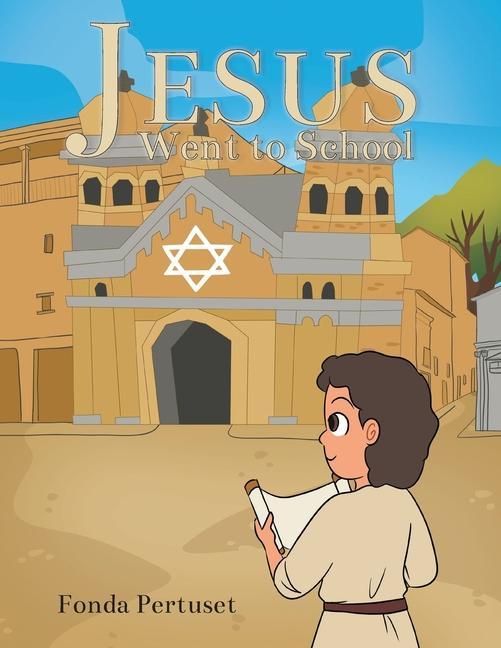 Knjiga Jesus Went to School Fonda Pertuset
