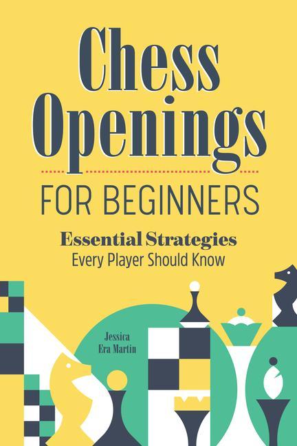 Carte Chess Openings for Beginners: Essential Strategies Every Player Should Know 