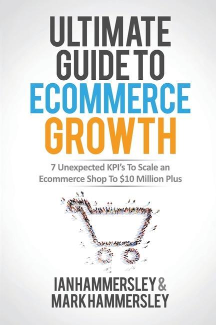 Könyv 2022 Ultimate Guide To E-commerce Growth Mark Hammersley