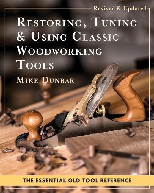 Kniha Restoring, Tuning & Using Classic Woodworking Tools 