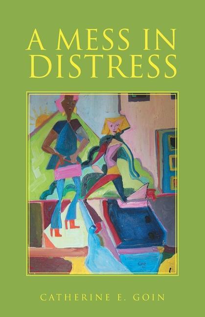 Libro Mess in Distress Catherine E. Goin