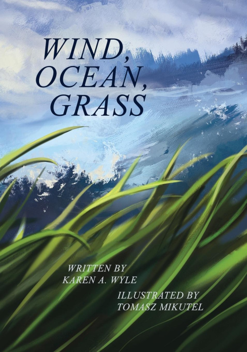 Knjiga Wind, Ocean, Grass Tomasz Mikutel