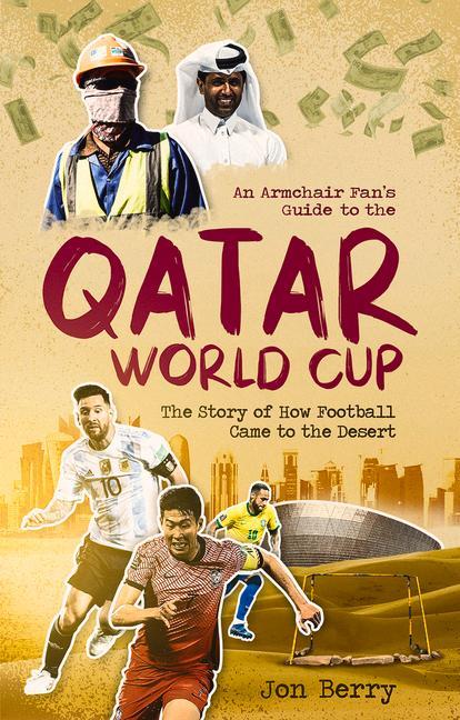 Knjiga Armchair Fan s Guide to the Qatar World Cup 