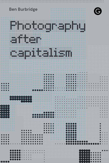 Könyv Photography After Capitalism 