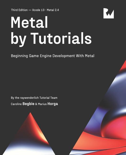 Kniha Metal by Tutorials (Third Edition) Marius Horga
