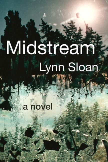 Knjiga Midstream Lynn Sloan