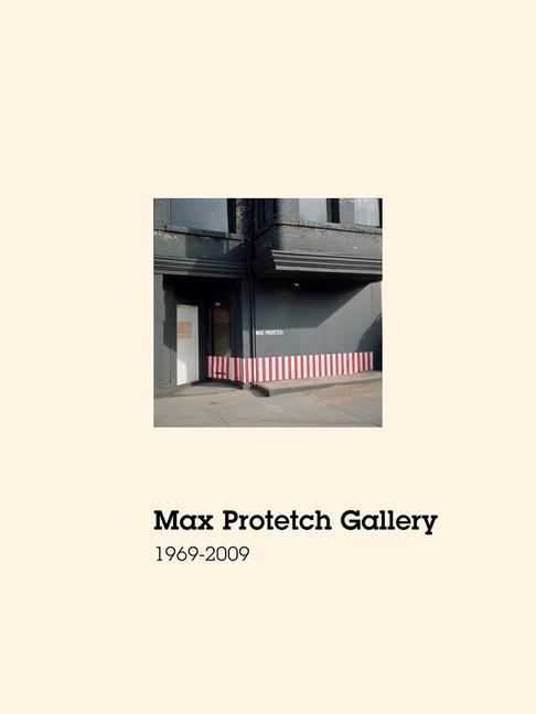 Kniha Max Protetch Gallery: 1969-2009 Irene Hofmann