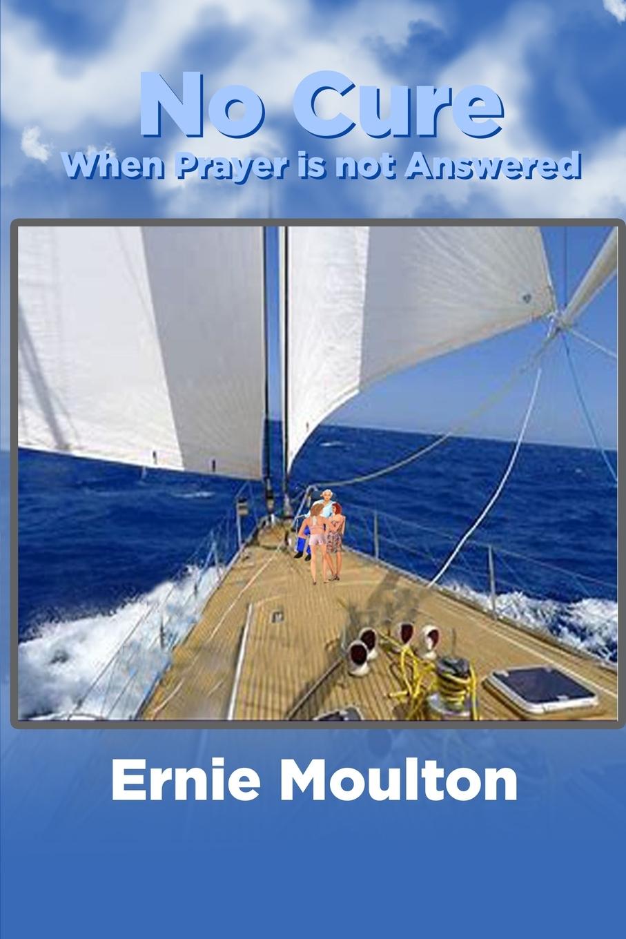 Knjiga No Cure Ernie Moulton