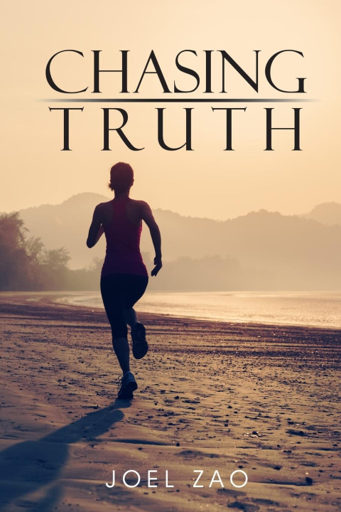 Knjiga Chasing Truth JOEL ZAO